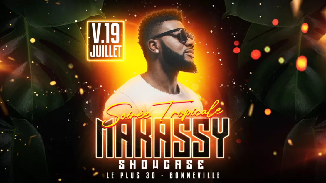 Soirée Tropicale avec MAKASSY en Showcase