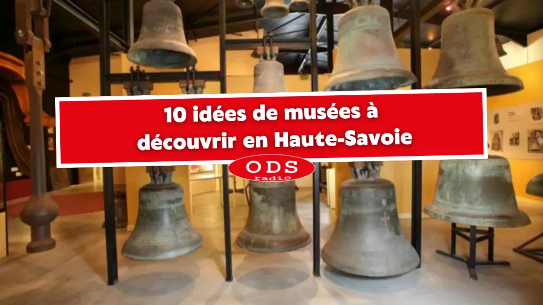 10 idées de musées à découvrir en Haute-Savoie