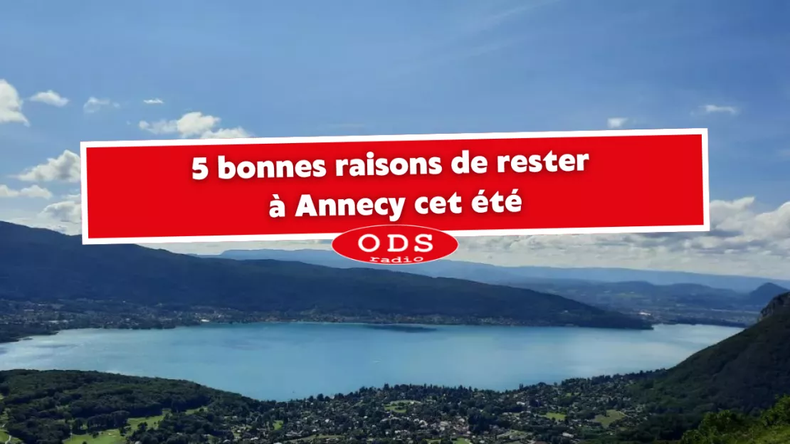 5 bonnes raisons de rester à Annecy cet été