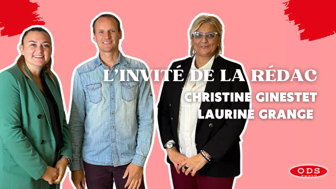 Christine Ginestet et Laurine Grange sont les invités de la Rédac de la semaine !